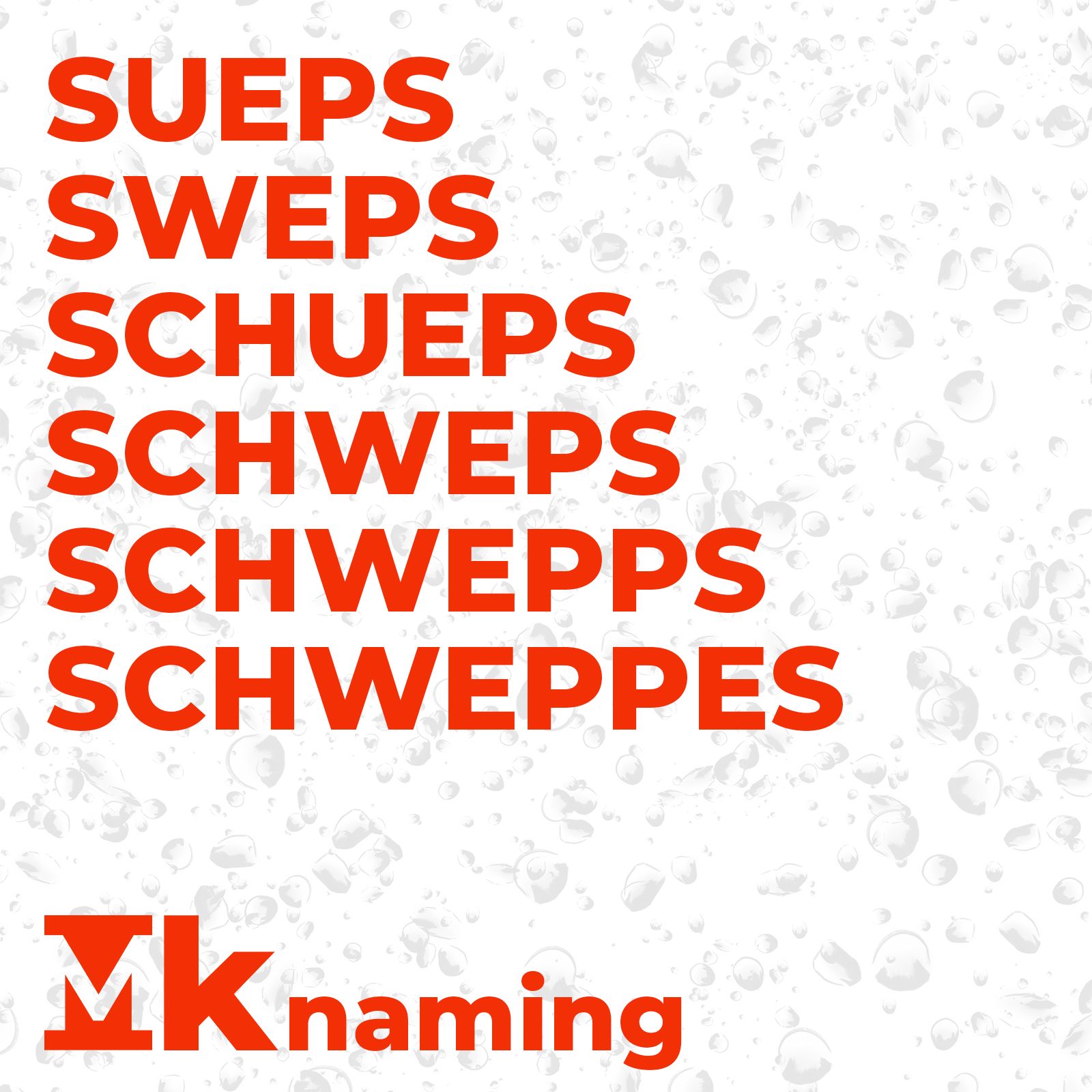 Naming - Schweppes